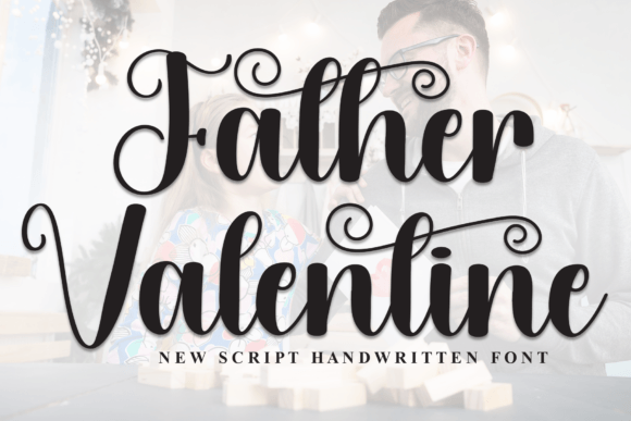 Father Valentine: A Modern Script Font for Editorial Design