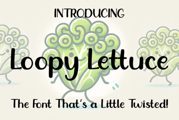 Loopy Lettuce: A Designer's Take on This Playful Script