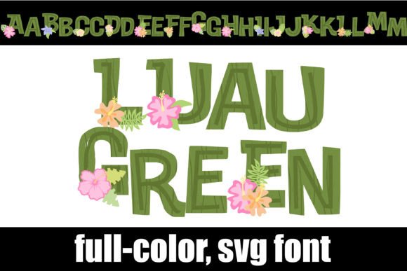 Luau Green: A Tropical Color Font for Bold Campaigns