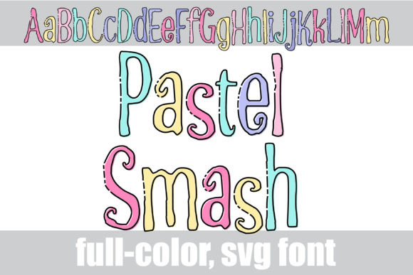 Pastel Smash: The Color Font That Refreshes Small Business Brands